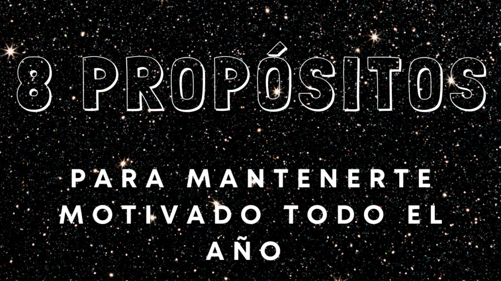 8 consejos para propósitos de año nuevo que te ayudarán a mantenerte motivado