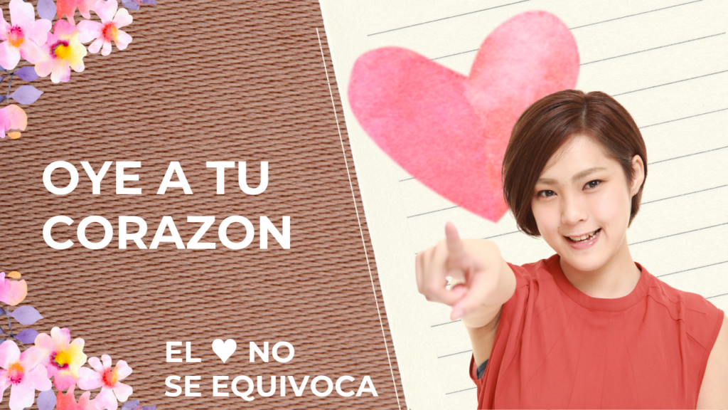 Escuchar al Corazón: Un Enfoque Transformador en la Toma de Decisiones Escucha a tu corazón